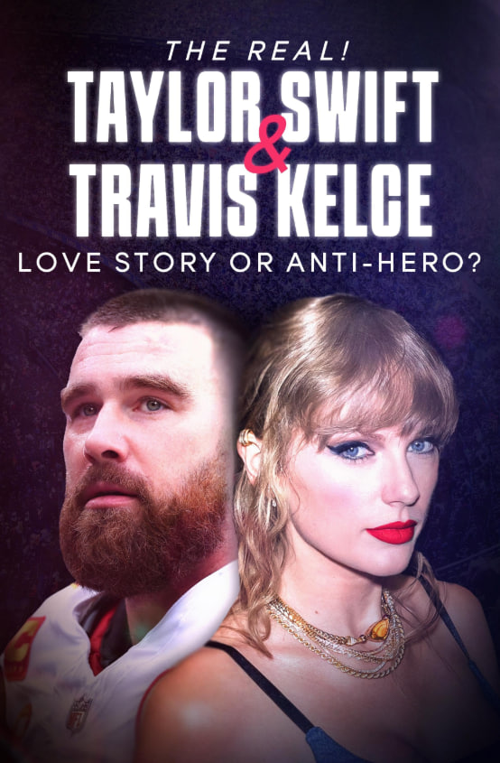 真实！泰勒·斯威夫特和特拉维斯·凯尔西—爱情故事还是反英雄？封面图